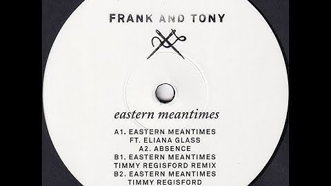 Frank and Tony - Eastern Meantimes Feat  Eliana Glass