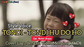 TONDI-TONDI HU DO HO - Cipt. Herbet Aruan (COVER LAGU & VIDEO MENGINSPIRASI)-Hosse_ Music