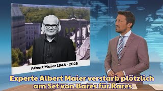 Zdf Bestätigt Experte Albert Maier Starb Plötzlich Am Set Von Bares Für Rares