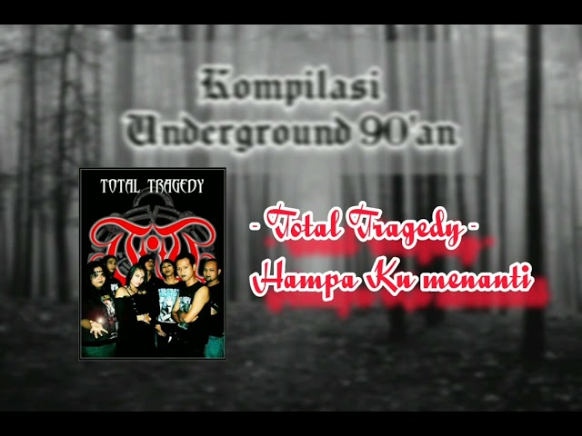 Total Tragedy - Hampa Ku Menanti class=