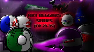 -{ ART BEGGAR SERIES }- '[EPISODE 21-35]' 🎨