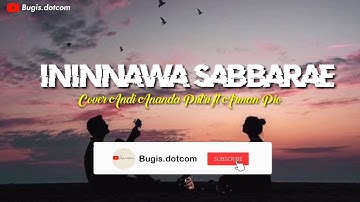 LAGU BUGIS SEDIH - ININNAWA SABBARAE -TENRI UKKE - COVER ANDI ANANDA PUTRI FT ARMAN PIO -LIRIK LAGU