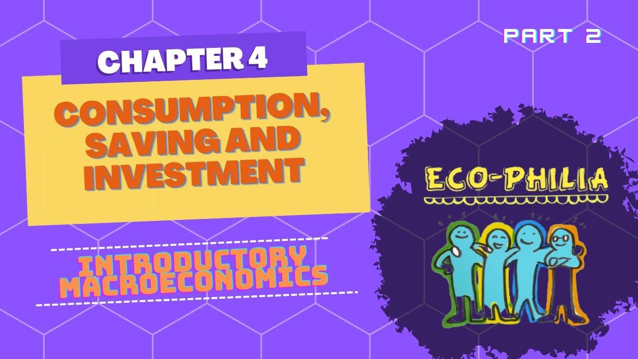 CH 4 | CONSUMPTION, SAVING AND INVESTMENT | 4.2 | INVESTMENT |