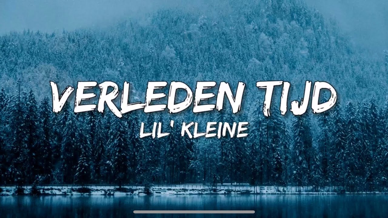 Verleden Tijd - Lil Kleine & Frenna (Songtekst/Lyrics) 🎵 - YouTube