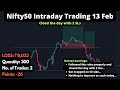 NIFTY50 INTRADAY TRADE 13 FEB | FOLLOWED RULES | CLOSED THE DAY WITH TWO SLs