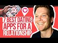 The 7 Best Dating Apps For A Serious Relationship