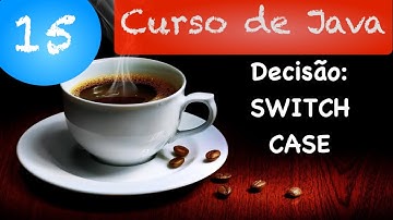 Curso de Java 15: Condicional Switch-Case