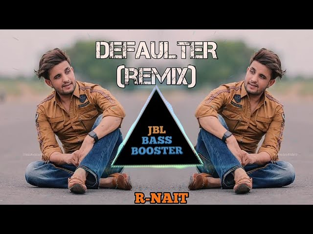 defaulter song dj remix hard vibration|| R Nait new song || Punjabi full bass Remix songs class=