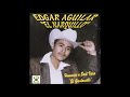 EDGAR AGUILAR EL NARQUILLO DESPISTADOR ALBUM COMPLETO!!!