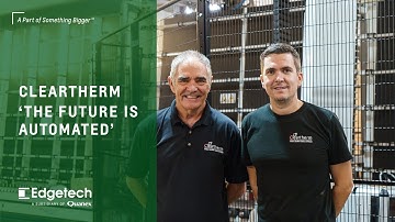Cleartherm x Edgetech | Why Automation Is the Future of IGU Manufacturing