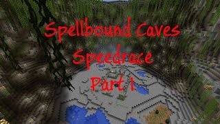 Minecraft Speed Race : Spellbound Caves | Part 1