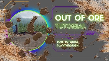 Out of Ore 2025 Tutorial Playthrough: Your Guide to Getting Started
