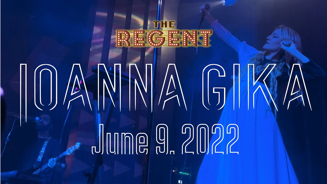 Ioanna Gika LIVE @ The Regent Theater Los Angeles CA 06-09-2022