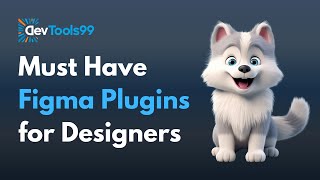 Must Have Figma Plugins For Designers