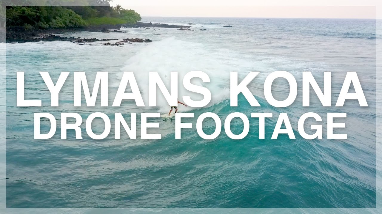 LYMANS KONA SURF SESSION HAWAII BY SKY YouTube