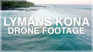 LYMANS KONA SURF SESSION | HAWAII BY SKY LYMANS KONA SURF SESSION | HAWAII BY SKY