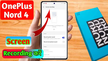 how to screen recording in oneplus nord 4, oneplus nord 4 screen recording with sound