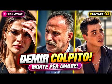 Video Far Away Anticipazioni Puntata 93: DEMIR MUORE PER ZERRIN?! Il segreto sul figlio!