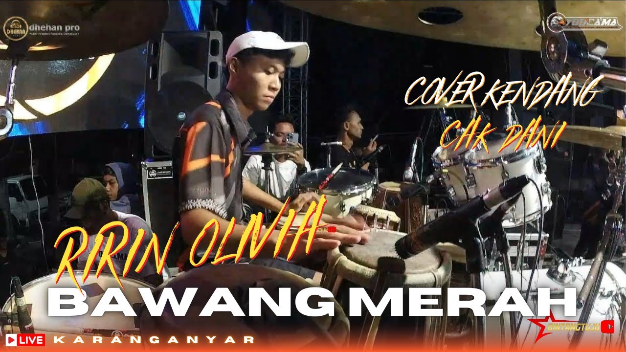 COVER KENDANG - CAK DANI YOUCAMA - BAWANG MERAH RIRIN OLIVIA - FEAT DHEHAN PRO 