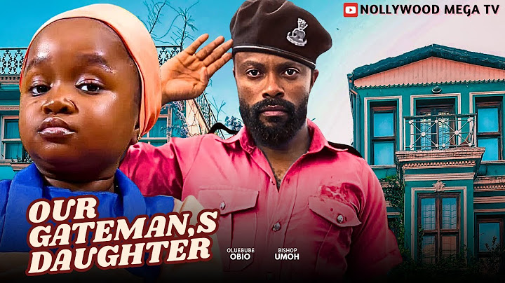 OUR GATEMAN'S DAUGHTER | NEW 2025 MOVIE - STARRING: OLUEBUBE OBIO & BISHOP UMOH