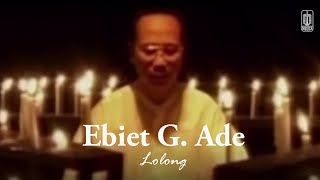 Video thumbnail of "Ebiet G. Ade - Lolong (Remastered Audio)"