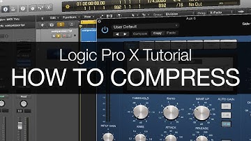How To Compress - Logic Pro X Tutorial