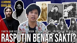 Punya Banyak Wanita Simpanan! Legendaris Karena Sulit Dibunuh? Hidup Rasputin | Learning By Googling