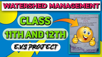 Evs Project On Watershed Management|Class 11th And 12th|Full Description|With PDF😍