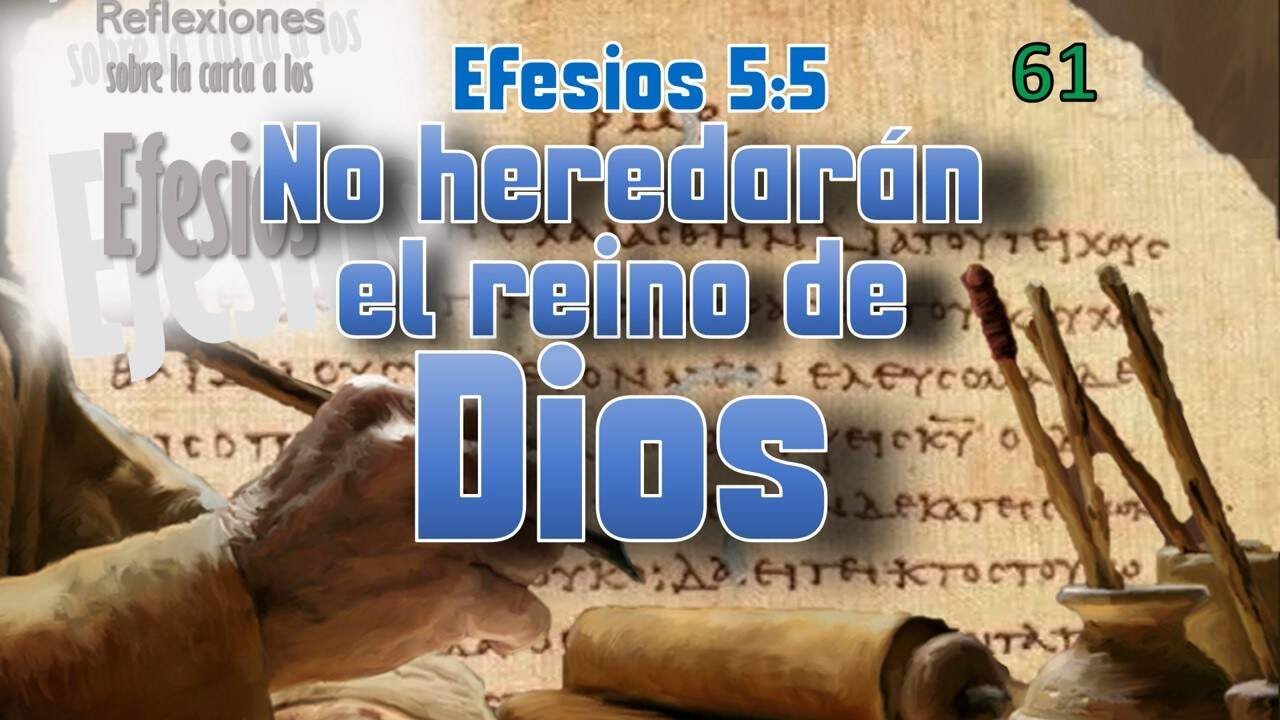 No heredarán el reino de Dios - Efesios 5:5 - YouTube
