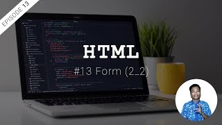 #13 Membuat Form dengan HTML Bagian 2