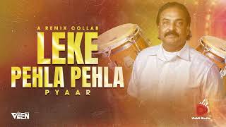 Download Lagu Leke Pehla Pehla Pyaar x Ramesh Chander Beharie x VeenR x VishR x Remix