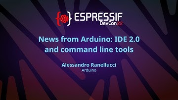 EDC22 Day 2 Talk 14: News from Arduino IDE 2.0 and Command Line Tools