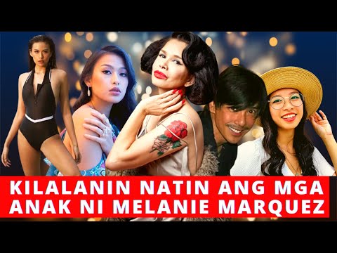 KILALANIN ANG MGA ANAK NI MELANIE MARQUEZ