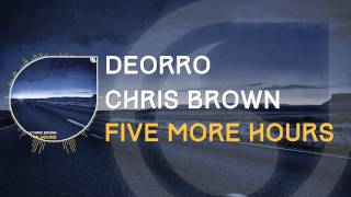 Deorro x Chris Brown   Five More Hours lyrics