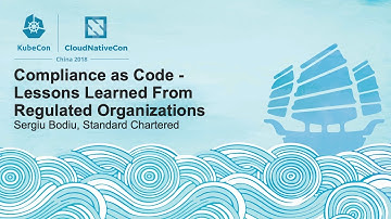 Compliance as Code - Lessons Learned From Regulated Organizations - Sergiu Bodiu, Standard Chartered