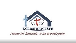 Culte Église Baptiste de Vitry-sur-Seine - Dimanche 07 Juin 2020