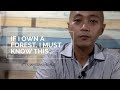 IF I OWN A FOREST, I MUST KNOW THIS…