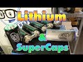 Lithium Batts and SUPER CAPS