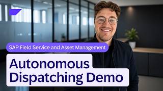 Autonomous Dispatching Demo Sap Field Service And Asset Management