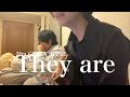 Mrs.GREEN APPLE「They are」高校生が弾き語ってみた。