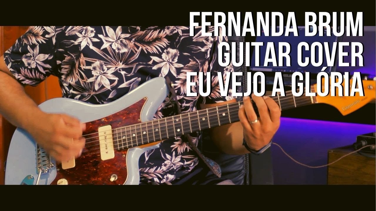 Eu Vejo a Glória (ao vivo) // Fernanda Brum // Guitar Cover