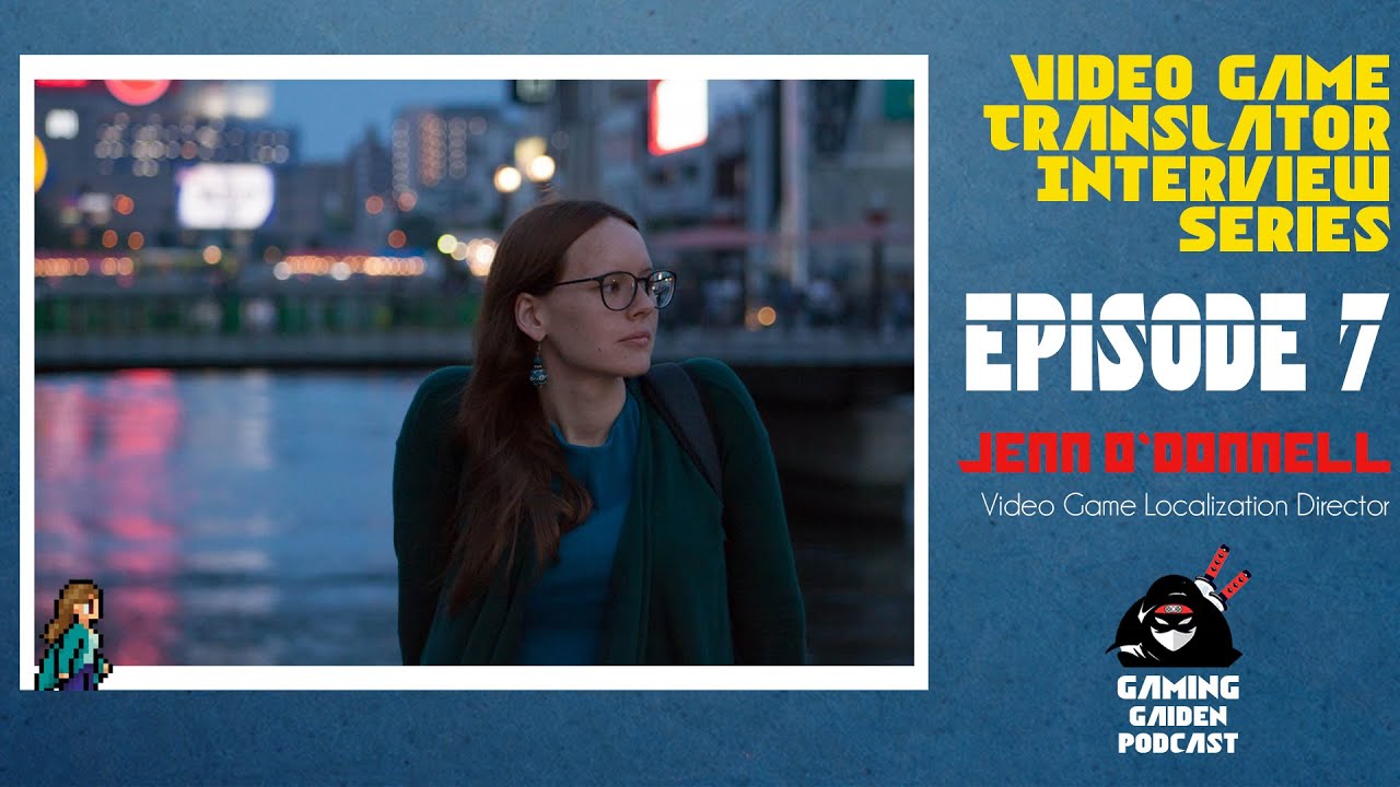 Jenn O' Donnell - Video Game Localization Director - Interview