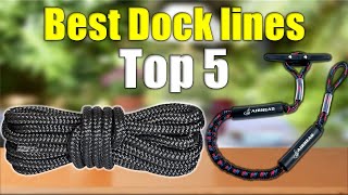 Best Dock Lines 2021 : Top 5 Dock Lines Reviews