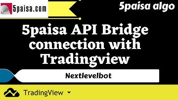 5paisa API Bridge connection with Tradingview | Algo Trading