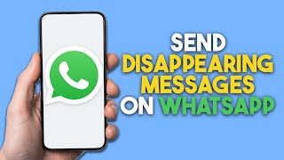 How To Send Disappearing Messages On WhatsApp iPhone (Quick Tutorial)