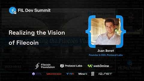 Realizing the Filecoin Vision - Juan Benet