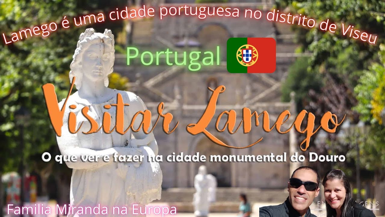 Lamego Distrito de Viseu Portugal, vale a pena conhecer @FamiliaMirandanaEuropa EP 42 #Portugal