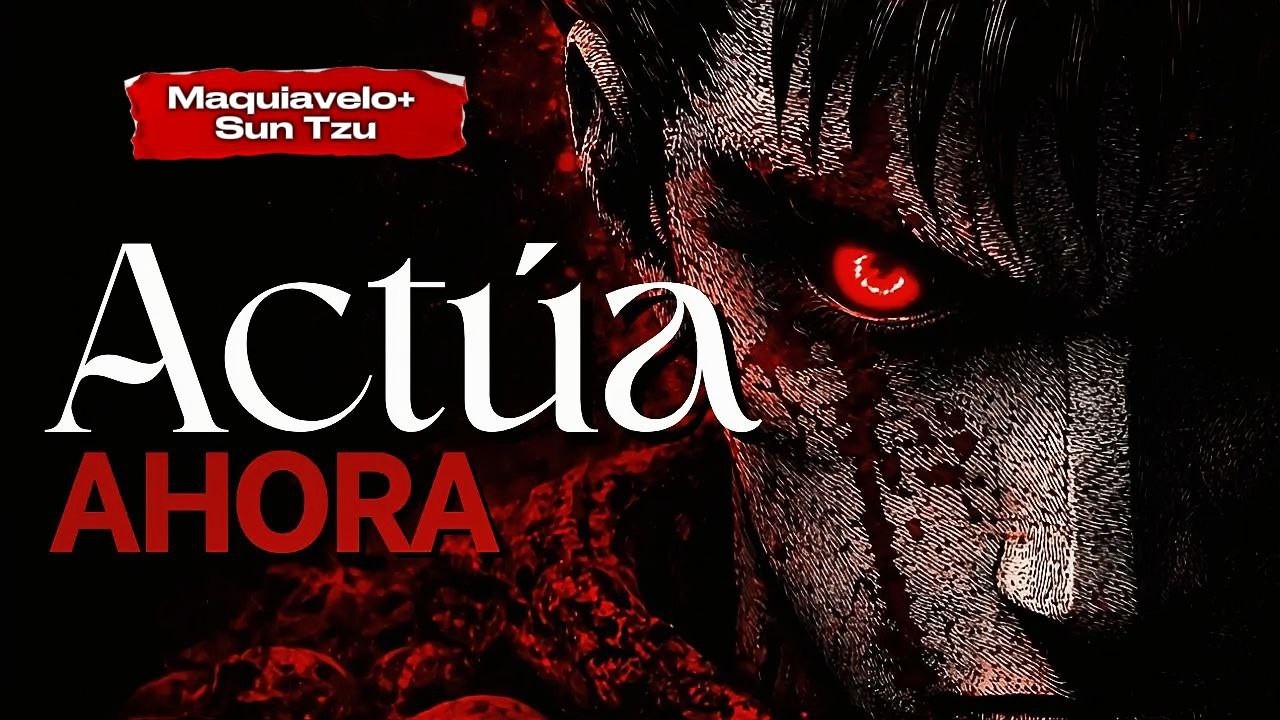 Sun Tzu + Maquiavelo: El Método Completo Para Ser El Más Audaz