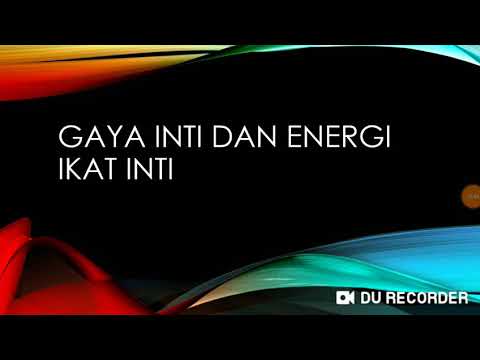 Video: Apa yang terjadi pada energi ikat ketika nomor massa bertambah?