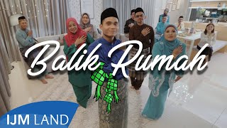'Balik Rumah' Raya Music Video 2019 by IJM Land